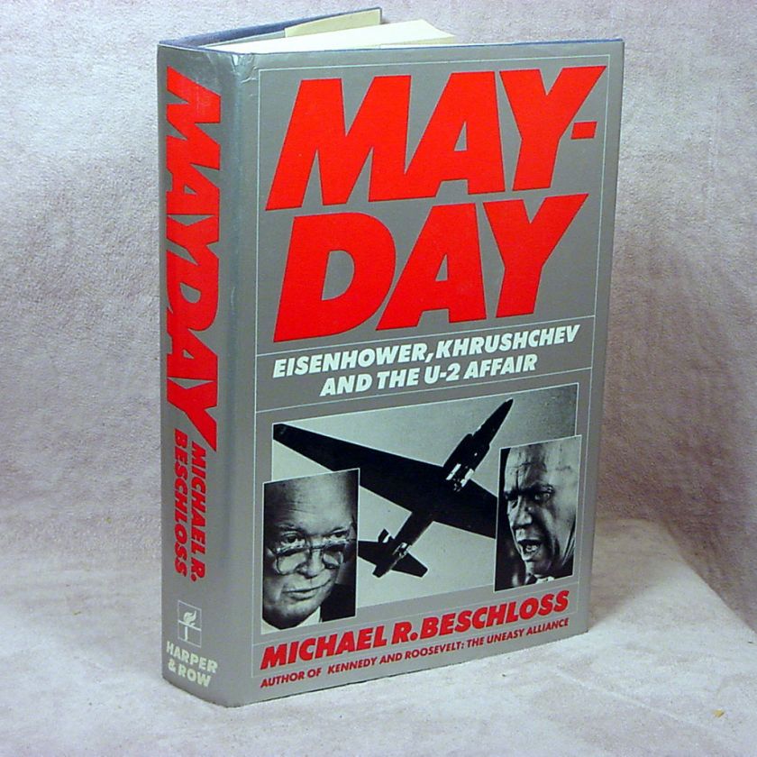 Mayday Eisenhower, Krushchev & the U 2 Affair (Beschloss 1986 HC/DJ 