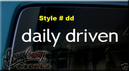 DRIVEN DAILY DRIVER HONDA SUBARU TURBO VINYL CAR DECAL  
